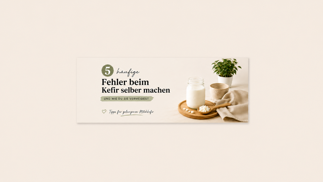 Kefir Selber Machen: 5 Häufige Anfängerfehler